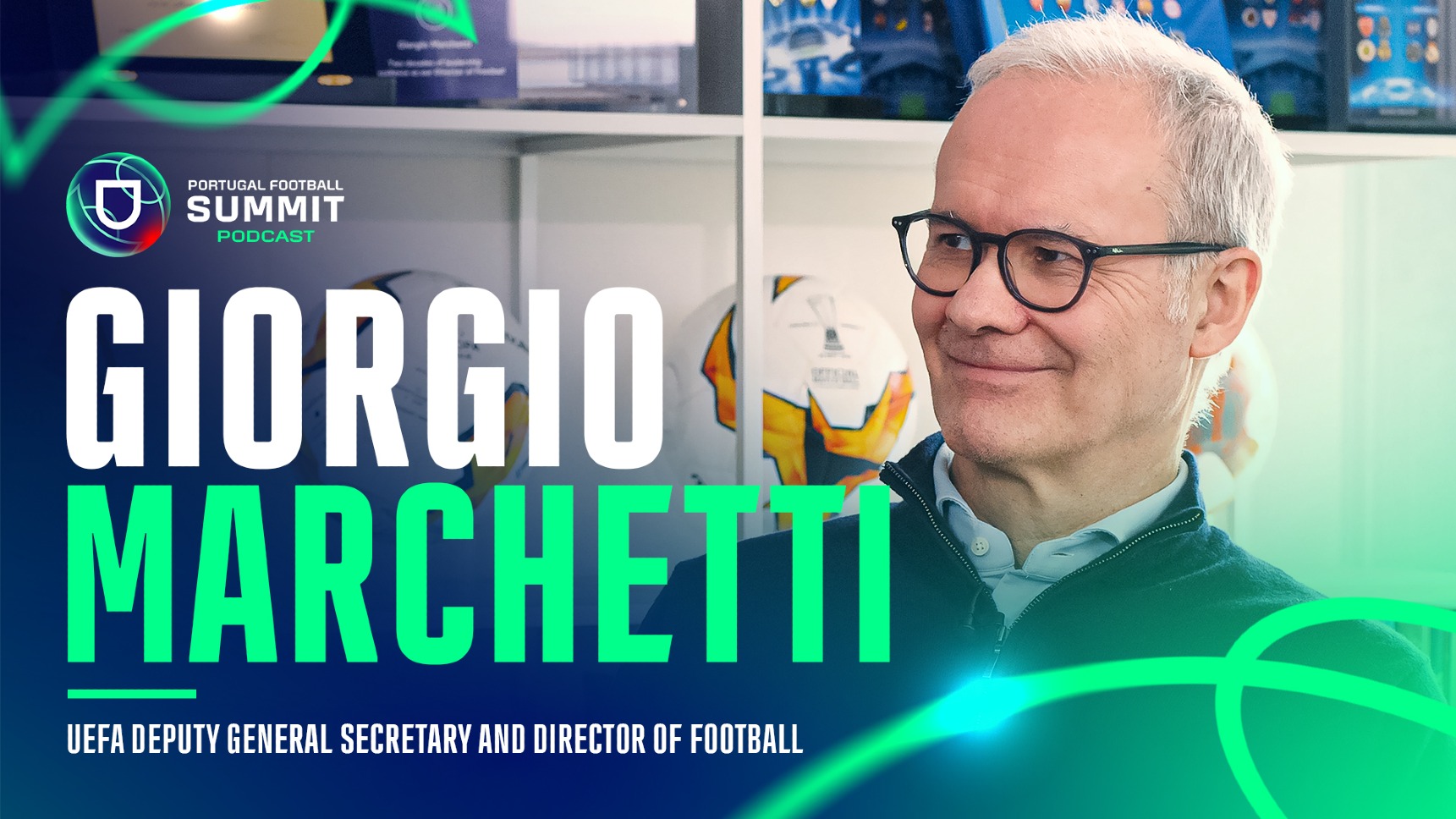 Portugal Football Summit Podcast: Segundo episódio com Giorgio Marchetti (UEFA) já disponível
